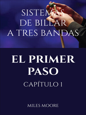 cover image of SISTEMAS DE BILLAR a TRES BANDAS--EL PRIMER PASO--CAPÍTULO 1